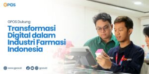 GPOS transformasi digital bisnis farmasi indonesia