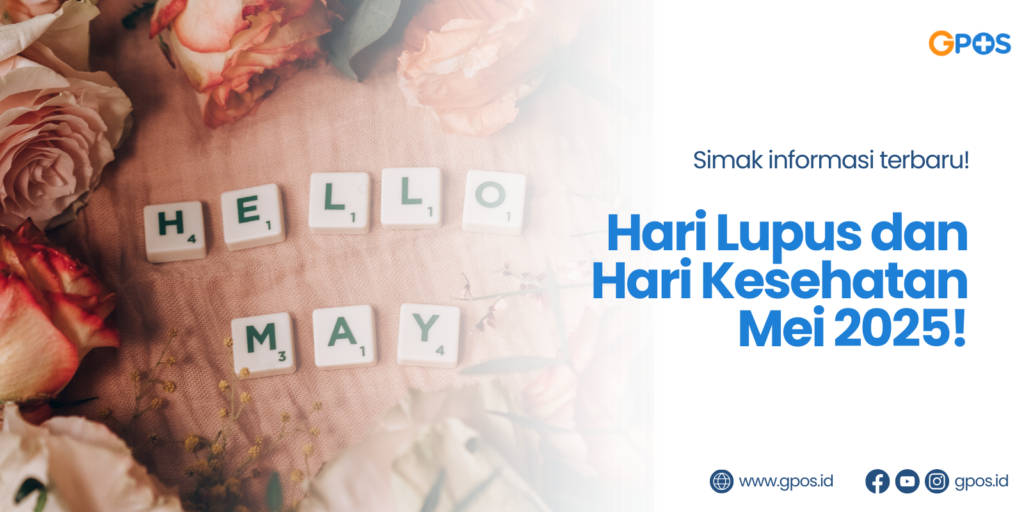 Kalender Kesehatan Mei Terbaru! Ada Hari Lupus Sedunia di 10 Mei!